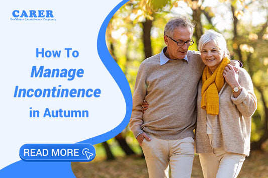 Managing Incontinence with Ease in Autumn: A Comprehensive Guide