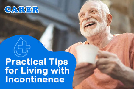Practical Tips for Living with Incontinence – CARER
